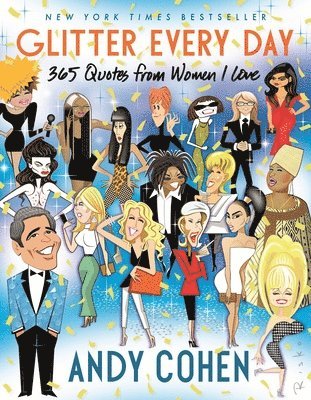 Andy Cohen - Glitter Every Day, Inbunden