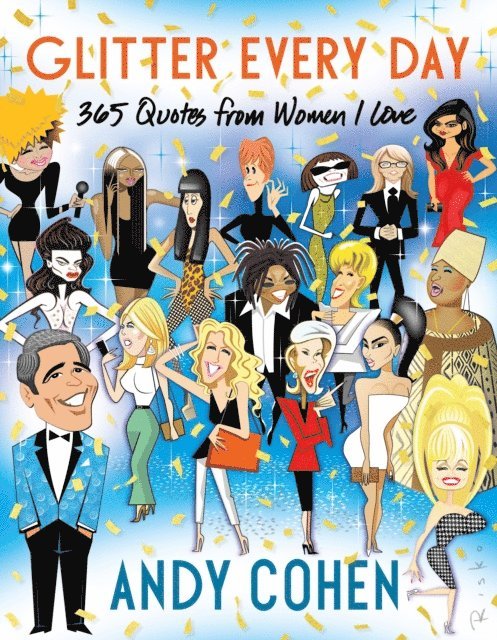 Andy Cohen - Glitter Every Day, E-bok