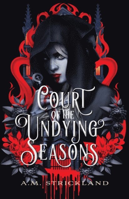 A.M. Strickland - Court of the Undying Seasons, E-bok