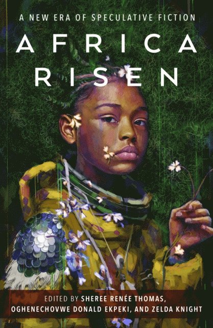 Zelda Knight, Oghenechovwe Donald Ekpeki, Sheree Renee Thomas - Africa Risen, E-bok