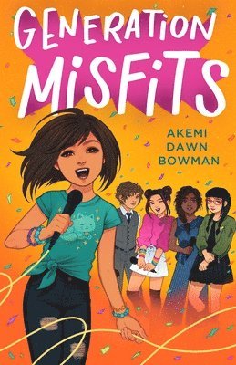 Akemi Dawn Bowman - Generation Misfits, Häftad
