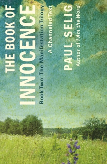 Paul Selig - Book of Innocence: A Channeled Text, E-bok