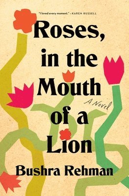 Bushra Rehman - Roses, in the Mouth of a Lion, Inbunden. Tillgänglighet: Tillfälligt slut