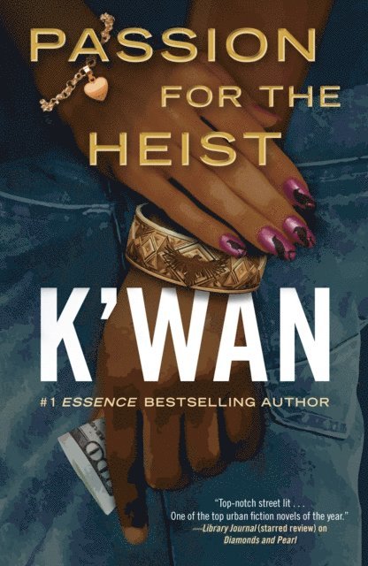 K'wan - Passion for the Heist, E-bok