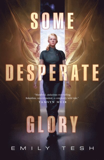 Emily Tesh - Some Desperate Glory, E-bok
