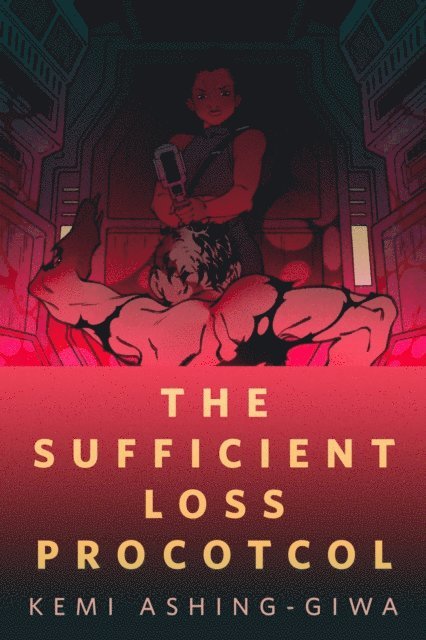 Kemi Ashing-Giwa - Sufficient Loss Protocol, E-bok