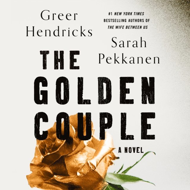 Sarah Pekkanen, Greer Hendricks - Golden Couple, Ljudbok