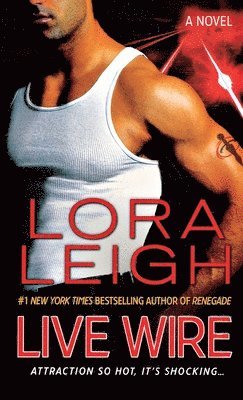 Lora Leigh - Live Wire, Häftad