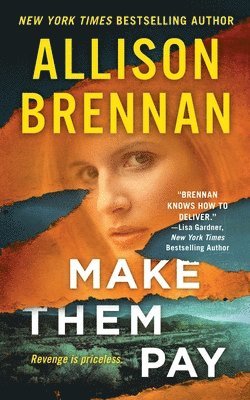 Allison Brennan - Make Them Pay, Häftad