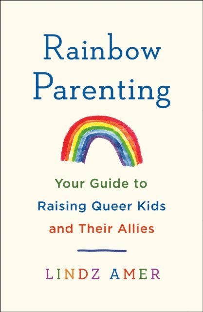 Lindz Amer - Rainbow Parenting, E-bok