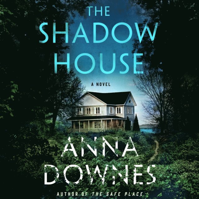 Anna Downes - Shadow House, Ljudbok
