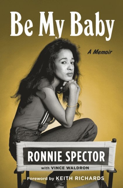 Ronnie Spector - Be My Baby, E-bok