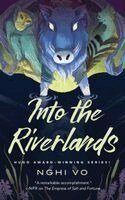 Nghi Vo - Into the Riverlands, Häftad. Tillgänglighet: Lägg i varukorg