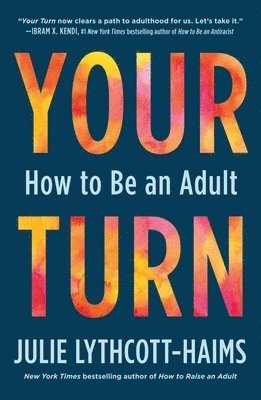 Julie Lythcott-Haims - Your Turn, Häftad. Tillgänglighet: Lägg i varukorg