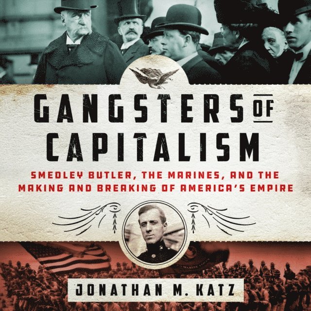 Jonathan M. Katz - Gangsters of Capitalism, Ljudbok