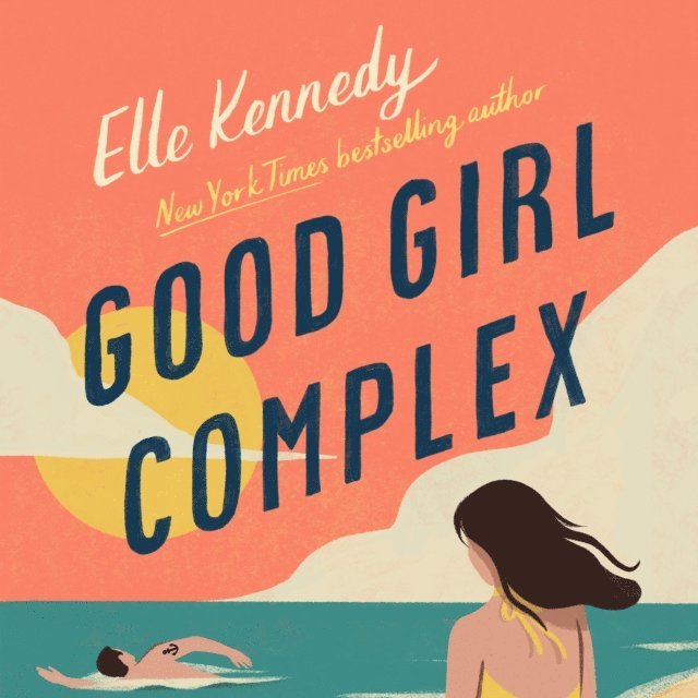 Elle Kennedy - Good Girl Complex, Ljudbok