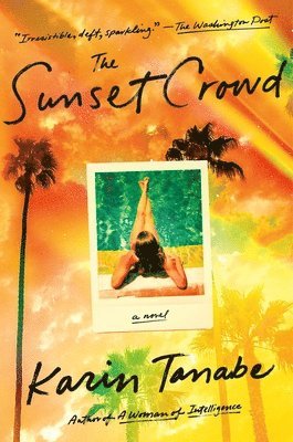 Karin Tanabe - Sunset Crowd, Häftad