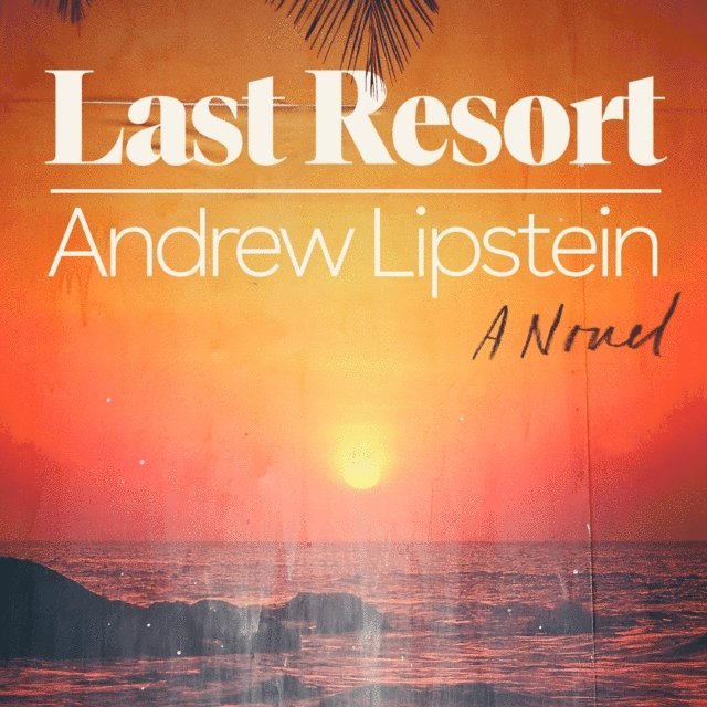Andrew Lipstein - Last Resort, Ljudbok