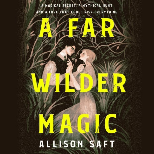 Allison Saft - Far Wilder Magic, Ljudbok