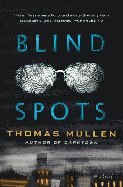 Thomas Mullen - Blind Spots, E-bok