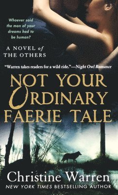 Christine Warren - Not Your Ordinary Faerie Tale, Häftad. Tillgänglighet: Lägg i varukorg
