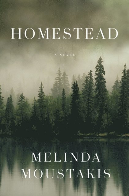 Melinda Moustakis - Homestead, E-bok