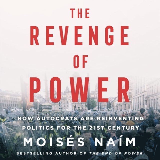 Moises Naim - Revenge of Power, Ljudbok