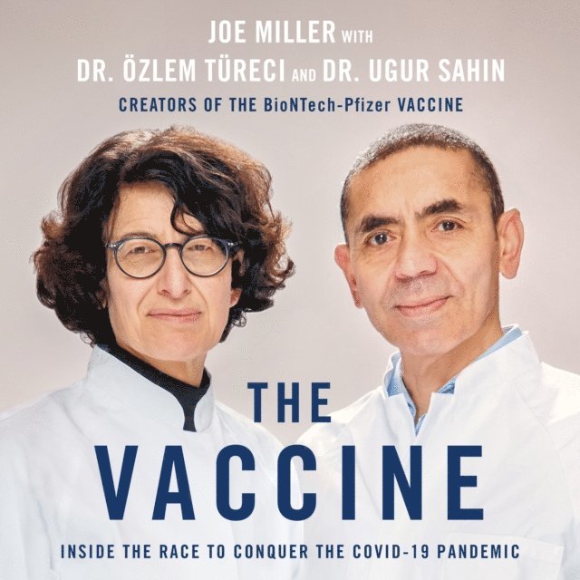 Ugur Sahin, Ozlem Tureci, Joe Miller - Vaccine, Ljudbok