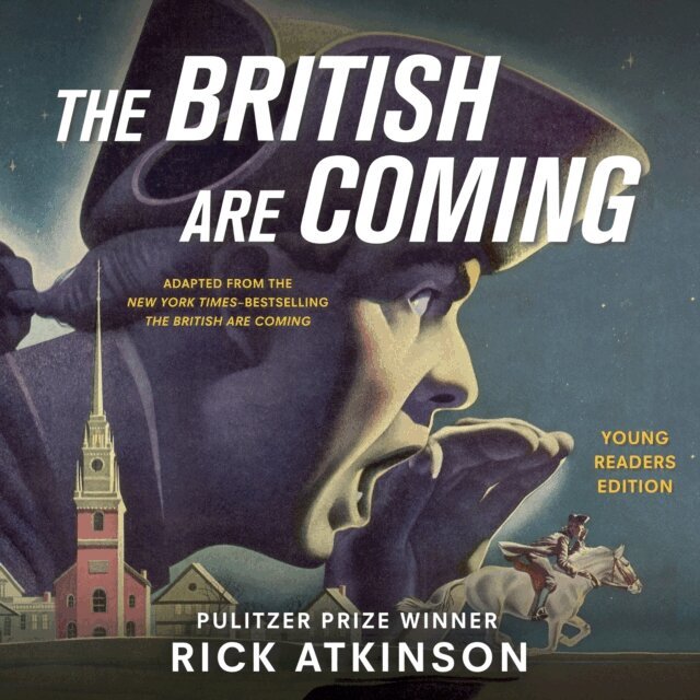 Rick Atkinson - British Are Coming (Young Readers Edition), Ljudbok