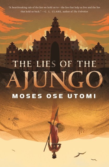 Moses Ose Utomi - Lies of the Ajungo, E-bok