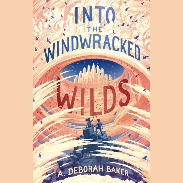 A. Deborah Baker - Into the Windwracked Wilds, Ljudbok