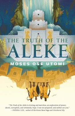 Moses Ose Utomi - The Truth of the Aleke, Inbunden