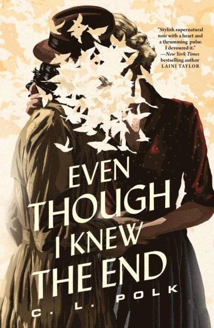 C. L. Polk - Even Though I Knew the End, E-bok