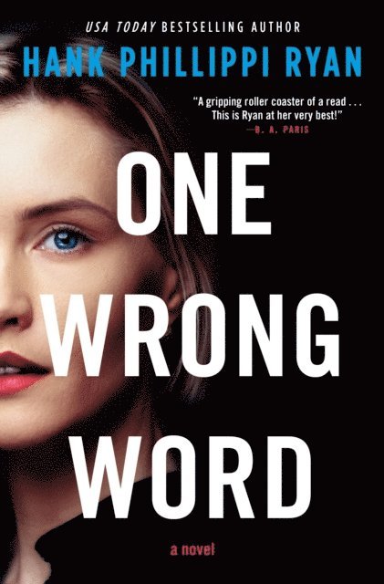 Hank Phillippi Ryan - One Wrong Word, E-bok