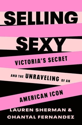 Lauren Sherman - Selling Sexy, Inbunden. Tillgänglighet: Tillfälligt slut