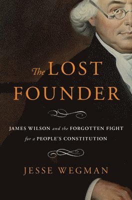 Jesse Wegman - Lost Founder, Inbunden