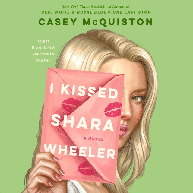 Casey McQuiston - I Kissed Shara Wheeler, Ljudbok