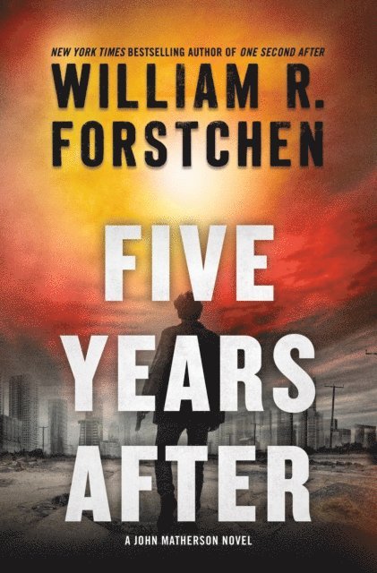 William R. Forstchen - Five Years After, E-bok