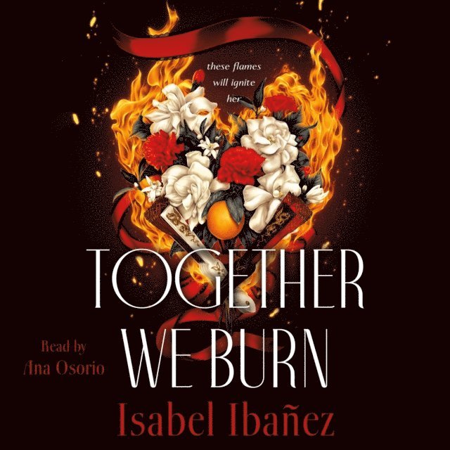 Isabel Ibanez - Together We Burn, Ljudbok
