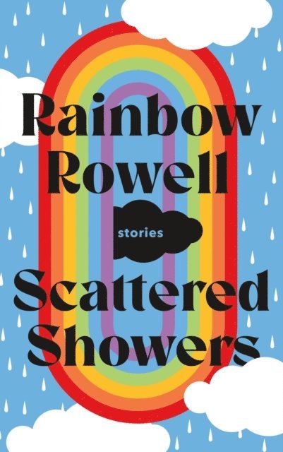 Rainbow Rowell - Scattered Showers, E-bok