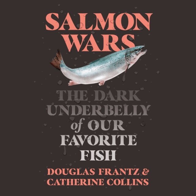 Douglas Frantz, Catherine Collins - Salmon Wars, Ljudbok