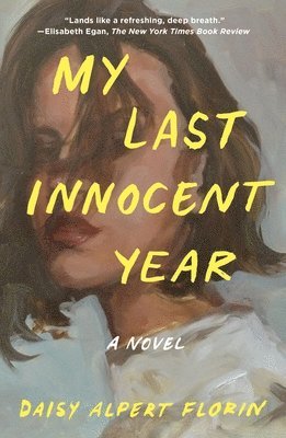 Daisy Alpert Florin - My Last Innocent Year, Häftad