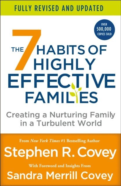 Stephen R. Covey - 7 Habits of Highly Effective Families (Fully Revised and Updated), E-bok