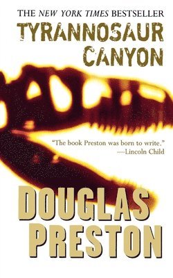 Douglas Preston - Tyrannosaur Canyon, Häftad