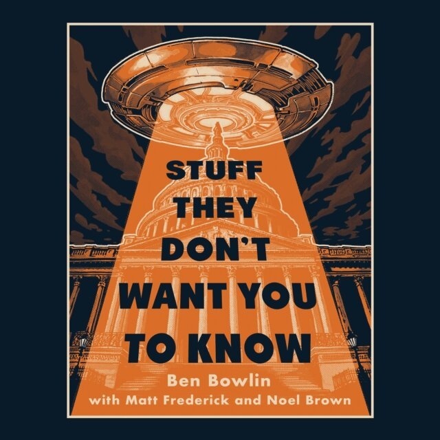 Noel Brown, Matt Frederick, Ben Bowlin - Stuff They Don't Want You to Know, Ljudbok