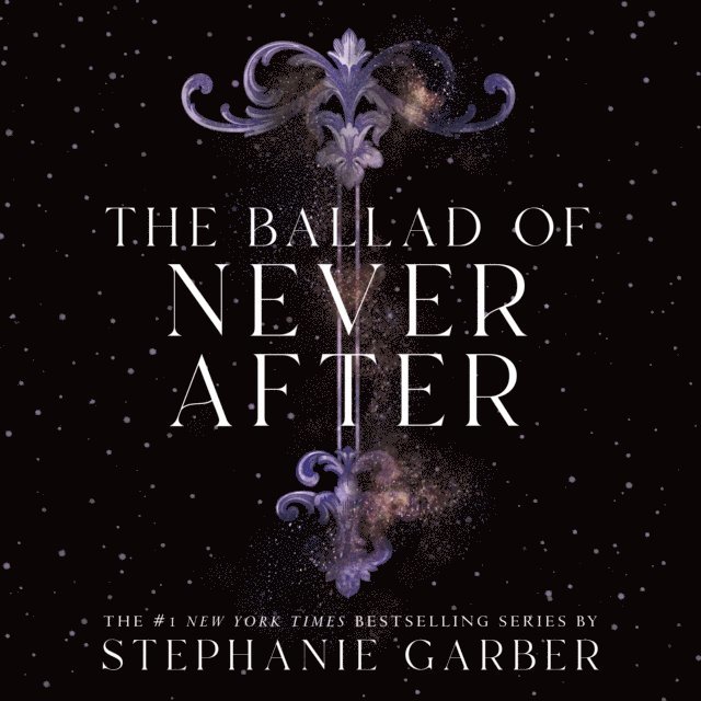 Stephanie Garber - Ballad of Never After, Ljudbok
