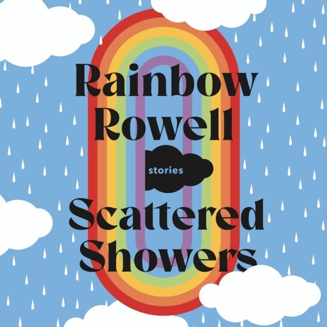 Rainbow Rowell - Scattered Showers, Ljudbok