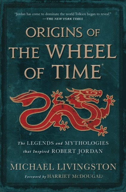 Michael Livingston - Origins of The Wheel of Time, E-bok