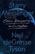 Starry Messenger: Cosmic Perspectives on Civilization