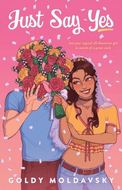 Goldy Moldavsky - Just Say Yes, E-bok